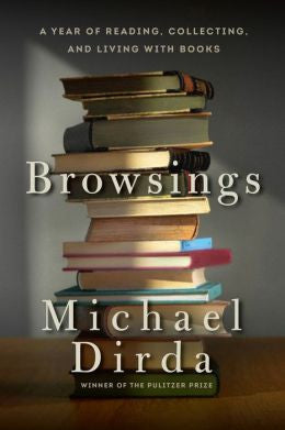 Michael Dirda - Browsings: A Year of Reading, Collecting, and Living with Books