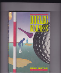 Bryan, Mike - Dogleg Madness