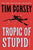 Tim Dorsey - Tropic of Stupid - Paperback