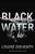 Louise Doughty - Black Water