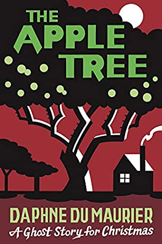 Daphne du Maurier - The Apple Tree (A Ghost Story for Christmas)