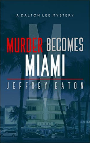 Jeffrey Eaton - Murder Becomes Miami
