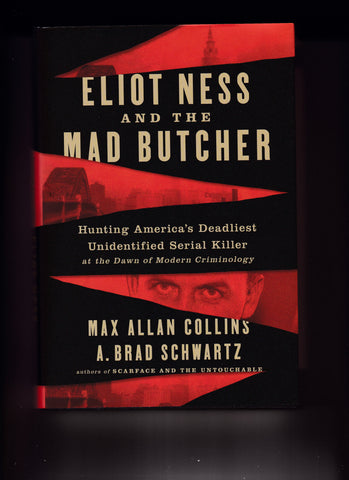 Collins, Max Allan & Schwartz, A Brad - Eliot Ness and the Mad Butcher