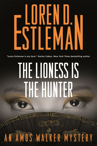 Loren Estleman - The Lioness is the Hunter
