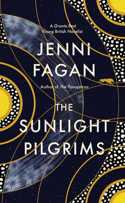 Jenni Fagan - The Sunlight Pilgrims