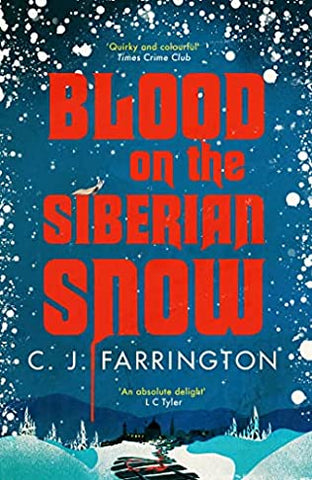 C.J. Farrington - Blood on the Siberian Snow - U.K. Signed