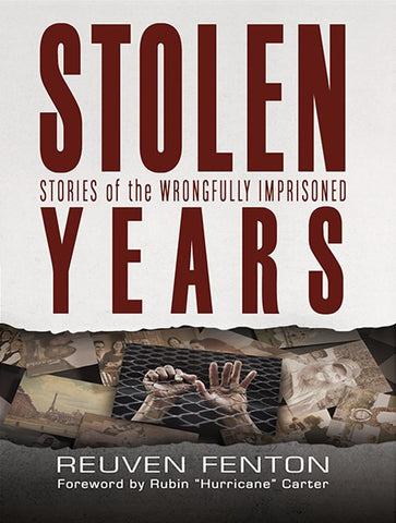 Reuven Fenton - Stolen Years: Stories of the Wrongfully Imprisoned
