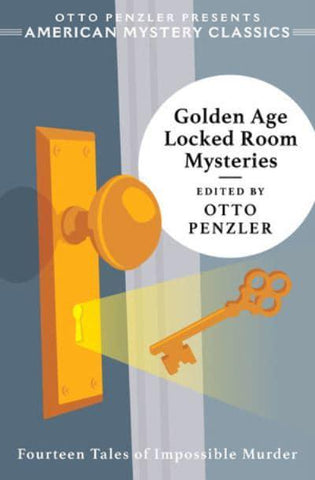 Otto Penzler, Ed. - Golden Age Locked Room Mysteries