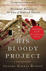 Graeme Macrae Burnet - His Bloody Project - Paperback