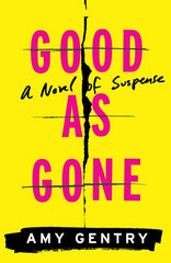 Amy Gentry - Good as Gone