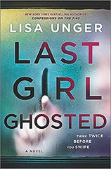 Lisa Unger - Last Girl Ghosted - Signed