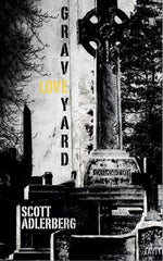 Scott Adlerberg - Graveyard Love