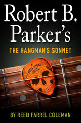 Reed Farrel Coleman - Robert B. Parker's The Hangman's Sonnet - Signed