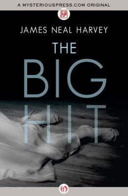 James Neal Harvey - The Big Hit