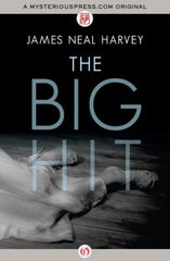 James Neal Harvey - The Big Hit