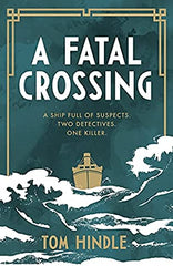 Tom Hindle - A Fatal Crossing - U.K. Signed