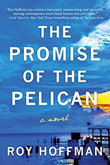 Roy Hoffman - The Promise of the Pelican - Signed