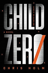 Chris Holm - Child Zero - Signed