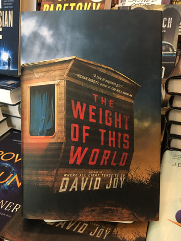 David Joy - The Weight of This World