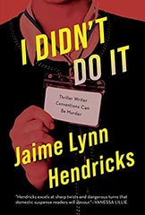 Jaime Lynn Hendricks - I Didn't Do It
