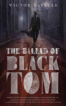 Victor LaValle - The Ballad of Black Tom