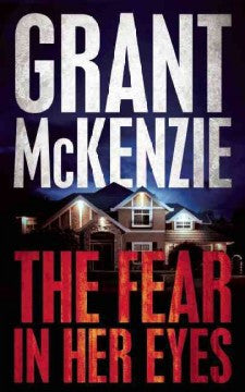 McKenzie, Grant, The Fear in Her Eyes