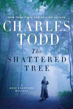 Todd, Charles, The Shattered Tree, A Bess Crawford Mystery