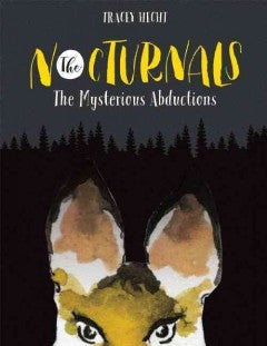 Hecht, Tracey, The Nocturnals: The Mysterious Abductions, book 1