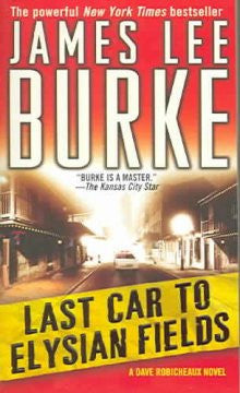Burke, James Lee - Last Car to Elysian Fields