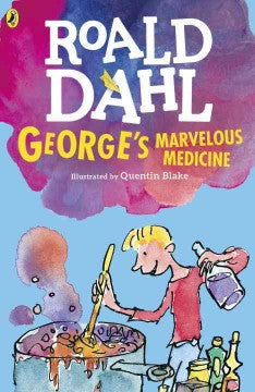 Dahl, Roald, George's Marvelous Medicine