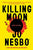 Jo Nesbo - Killing Moon - Signed