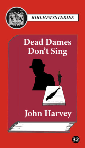 John Harvey - Dead Dames Don't Sing