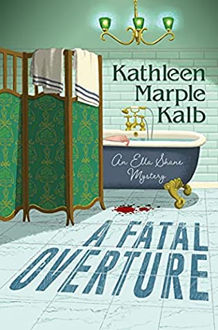 Kathleen Marple Kalb - A Fatal Overture - Signed