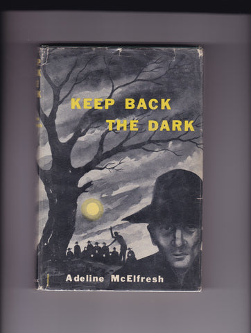 McElfresh, Adeline - Keep Back the Dark