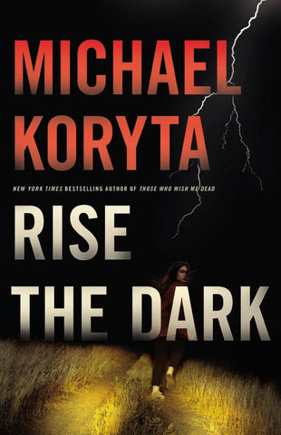 Michael Koryta - Rise the Dark