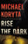 Michael Koryta - Rise the Dark