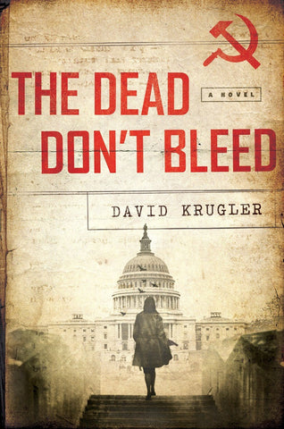David Krugler - The Dead Don't Bleed