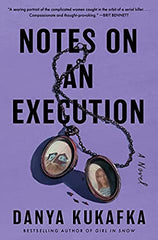 Danya Kukafka - Notes on an Execution - Signed
