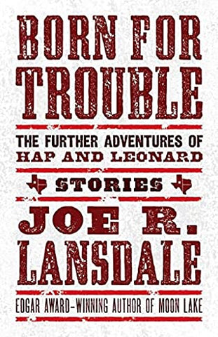 Joe R. Lansdale - Born for Trouble - Signed Paperback