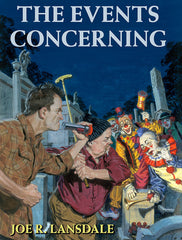 Joe R. Lansdale - The Events Concerning - Signed