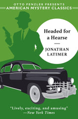 Jonathan Latimer - Headed for a Hearse