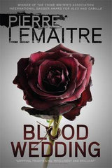 Pierre Lemaitre - Blood Wedding