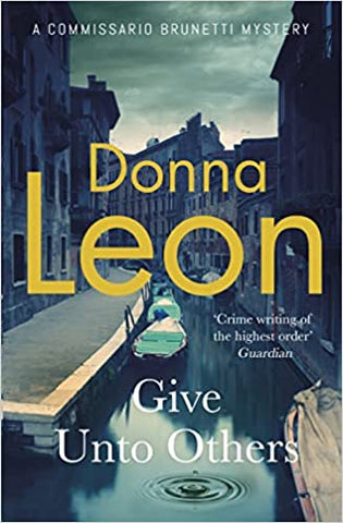 Donna Leon - Give Unto Others - U.K. Signed