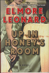 Leonard, Elmore - Up In Honey’s Room (Signed)