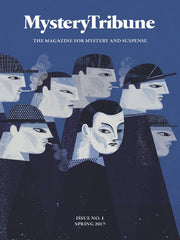 Mystery Tribune Magazine - Issue No. 1 (Spring 2017)