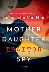 Susan Elia MacNeal - Mother Daughter Traitor Spy - Signed