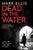 Mark Ellis - Dead in the Water - Signed Paperback