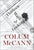 Colum McCann - Thirteen Ways of Looking