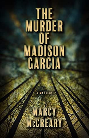 Marcy McCreary - The Murder of Madison Garcia - Signed