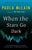 Paula McLain - When the Stars Go Dark - Paperback